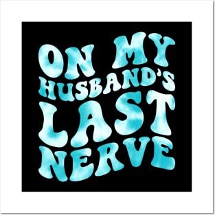 Funny Honeymoon Wedding On My Husband's Last Nerve Groovy Wife Life Posters and Art